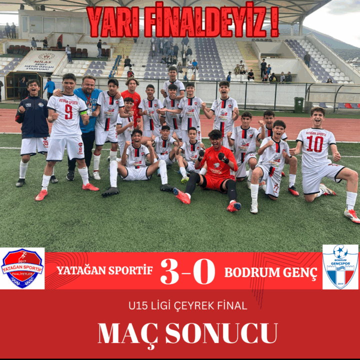 U15 TAKIMIMIZ YARI FİNALE YÜKSELDİ